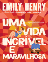 Uma Vida Incrível e Maravilhosa - Emily Henry.epub